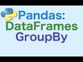 32- Pandas DataFrames: GroupBy