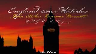 England Since Waterloo | John Arthur Ransome Marriott | Law, Modern (19th C) | Audiobook | 6/15