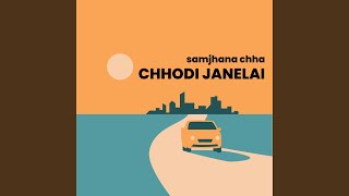 Samjhana Chha Chhodi Janelai (Unplugged)