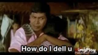 how do I tell you by Vadivelu