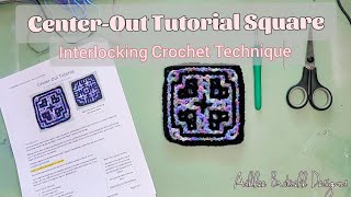 Interlocking Crochet from the Center-Out Tutorial