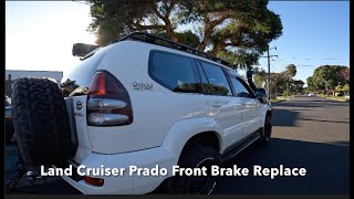 Replacing Front Brake Pads and Rotors on a Land Cruiser Prado