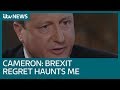 Regretful David Cameron 'sorry about the state the UK has got into' after Brexit vote | ITV News