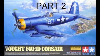 1/32 TAMIYA F4U-1D CORSAIR BUILD PART 2