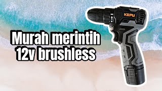 UNBOXING REVIEW DAN TES KEPU 12v BRUSHLESS