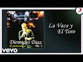 Diomedes Díaz - La Vaca y El Toro (Cover Audio Versión Parranda)