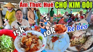 Ẩm Thực Huế CHỢ KIM ĐÔI Toàn Món Ngon Rẻ Bèo Nằm Bên Con Sông Quê Thơ Mộng