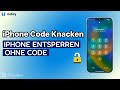 Wie kann man den iPhone Code knacken, wenn man den Code vergessen hat? 2024