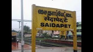 Neighbourhoods Of Chennai - Saidapet , Chennai - சைதாப்பேட்டை, சென்னை