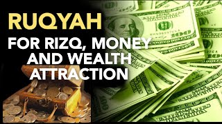 RUQYAH FOR RIZQ, MONEY AND WEALTH ATTRACTION/ SURAH AL WAQIAH X7 FOR MONEY AND WEALTH ATTRACTION