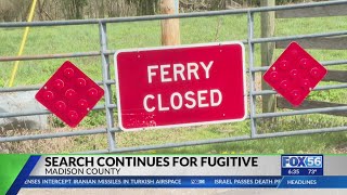 Authorities continue search for fugitive in Madison County