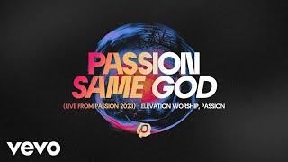 Elevation Worship, Passion - Same God (Audio / Live From Passion 2023)