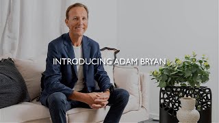 Introducing Adam Bryan