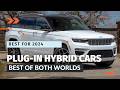 Top Plug-In Hybrid Vehicles of 2024: Best SUVs, Sedans, and Minivans Reviewed