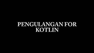 Nested Looping (Perulangan Bersarang) Kotlin Kel Andri dkk 1TRPLA