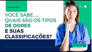 VAMOS ESCALRECER SOBRE DOR: TIPOS E CLASSIFICAÇÕES