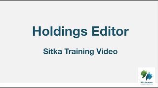 Sitka Training Video - Holdings Editor