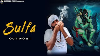 SULFA || सुल्फा || Jasbeer fouji || bholenath official new song 2024