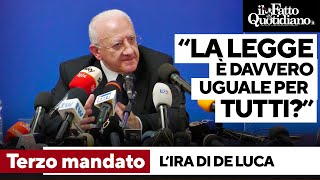 Stop al terzo mandato, l'ira di De Luca contro il governo: \