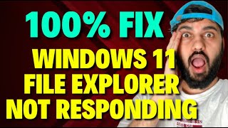 Fix Windows 11 File Explorer Not Responding
