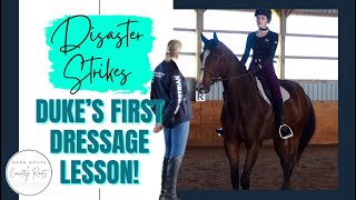 DISASTER STRIKES DUKE'S FIRST DRESSAGE LESSON | VLOG