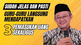 KABAR GEMBIRA UNTUK PARA GURU. GURU LANGSUNG MENDAPATKAN TIGA PEMASUKAN UANG SEKALIGUS | AL KHOLIF