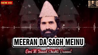 #Qawwali | Qari M. Saeed Chishti | Meeran Da Sagh Meinu (Original) | Qari M. Saeed Chishti Qawwal