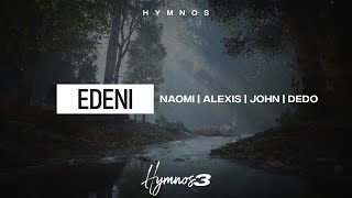 Hymnos 3 - Edeni | (ft. Naomi Alexis Dedo John) (Live)  [Official Video Lyrics]