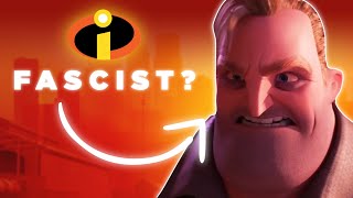 Why The Incredibles is FASCIST