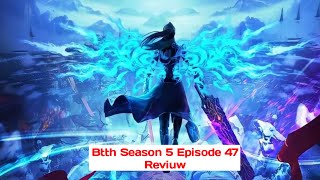 Battle through the Heavens Season 5 Episode 47 Cuplikan