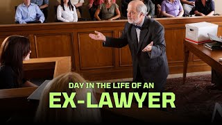 A day in the life of an ex-lawyer