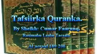 Tafsiirka Qur'anka by Sheikh Cumar Faaruuq. Alacraaf 189-206