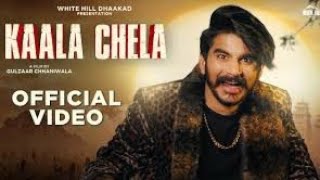 Kala Chela - Gulzaar Chhaniwala (Official video) | New latest song
