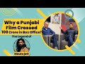 Why a Punjabi Film Crossed 100 Crore in Box Office - The Legend of Maula Jatt