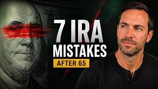 Never Make These 7 IRA Mistakes After 65 — They're Costing You Thousands Every Year