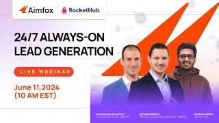 24/7 Always on Lead Generation - AimFox Webinar Replay