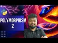 #82 Python Tutorial for Beginners | Polymorphism | Session - 2 | Method Overloading & Overriding