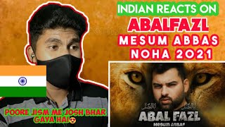 Indian Reacts To Abalfazl | Mesum Abbas Noha 2021 | The Mask Man Reacts To Nohay | The Maskman |