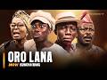 ORO LANA - Latest Yoruba Movie 2024 Drama Atoribewu Apankufor Lola Idije Ogboluke Akin Olaiya