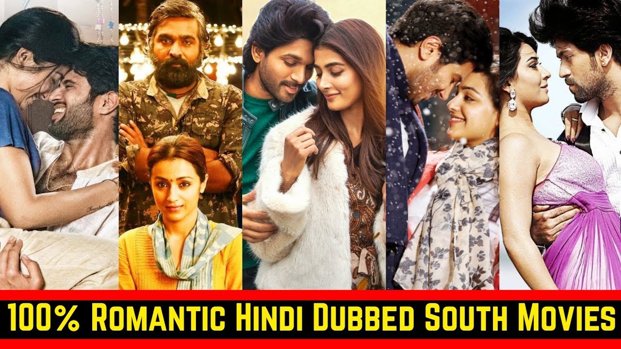 25 Best Hindi Dubbed South Indian Romantic Movies List Available On ...