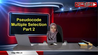 Pseudocode multiple selection- part 2