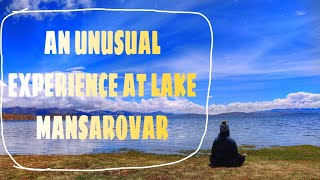 I Felt something strange @ Manasarovar Lake | Was it Lord Shiva ? Kailash Mansarovar Yatra