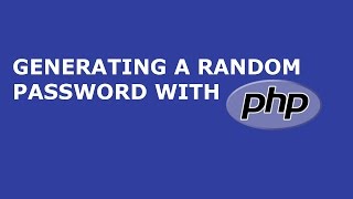 GENERATING A RANDOM PASSWORD WITH PHP