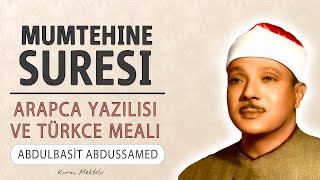 Mumtehine suresi anlamı dinle Abdulbasit Abdussamed (Mümtehine suresi arapça yazılışı okunuşu meali)