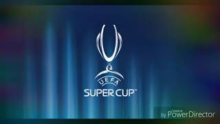 UEFA Super Cup Theme/Song