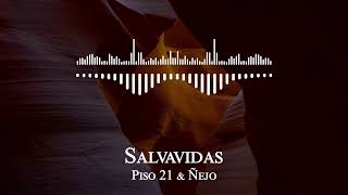 Piso 21 & Ñejo - Salvavidas