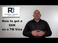 How to obtain a SSN while on a TN Visa