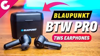 Blaupunkt BTW Pro Truly Wireless Earphones Review!!