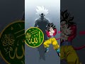 allah vs goku who is strong goku dragonball dbz dbs allah vs shorts