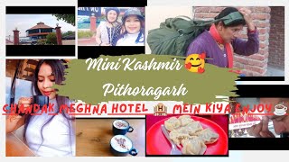 didihat se phuche mini Kashmir🥰 || chandak  Meghna hotel 🏨 m kiya full enjoy ☕|| @sibusamantvlogs